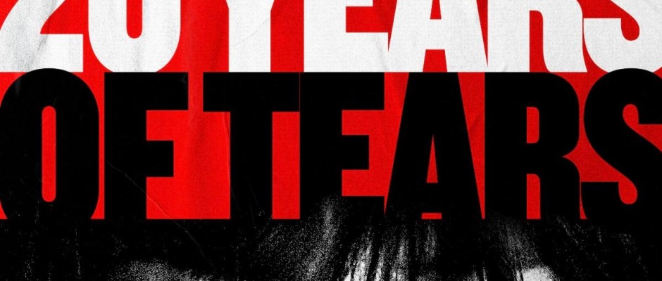 20 years of tears